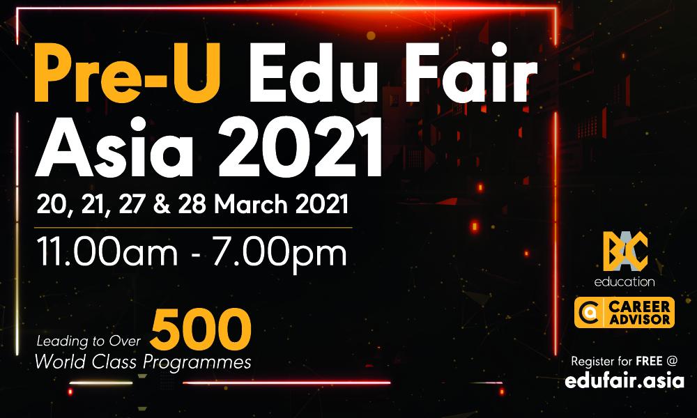 Discover over 500 World Class Qualifications through the Pre-University Edu Fair Asia 2021