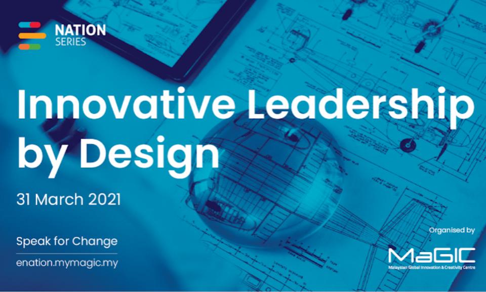 Thriving for a better tomorrow with the E-Nation Series 1: Innovative leadership by design