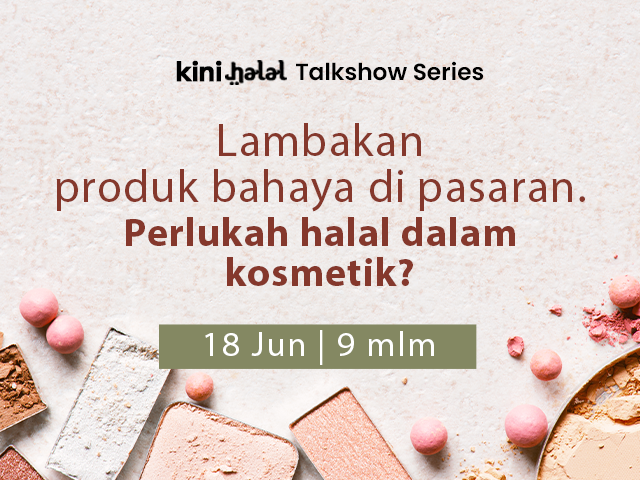 Lambakan produk bahaya di pasaran. Perlukah halal dalam kosmetik?